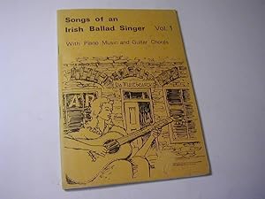 Bild des Verkufers fr Songs of an Irish Ballade Singer Vol. 1 - with Piano Music an Guitar Chords zum Verkauf von Antiquariat Fuchseck