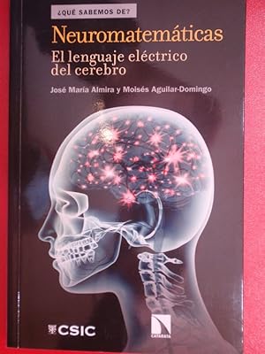 Seller image for NEUROMATEMTICAS. EL LENGUAJE ELCTRICO DEL CEREBRO for sale by ABACO LIBROS USADOS