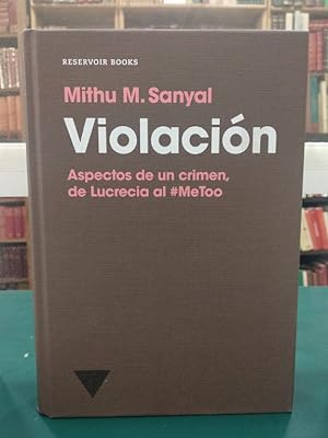 Seller image for VIOLACIN : ASPECTOS DE UN CRIMEN : DE LUCRECIA AL #METOO for sale by ABACO LIBROS USADOS