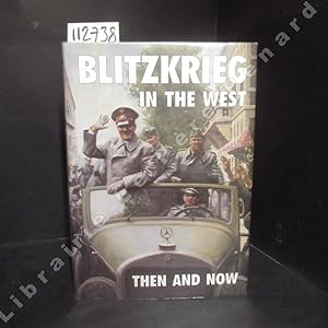 Bild des Verkufers fr Blitzkrieg in the west then and now. zum Verkauf von Librairie-Bouquinerie Le Pre Pnard