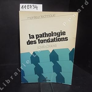 Image du vendeur pour La pathologie des fondations. Causes des dsordres et remdes. mis en vente par Librairie-Bouquinerie Le Pre Pnard