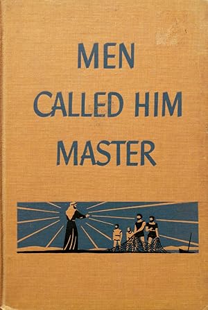 Seller image for Men Called Him Master for sale by Kayleighbug Books, IOBA