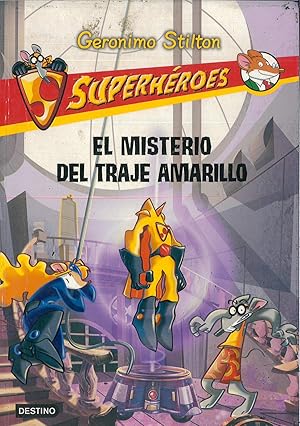 Imagen del vendedor de El misterio del traje amarillo: Superhroes 6 (Geronimo Stilton) (Spanish Edition) a la venta por Papel y Letras