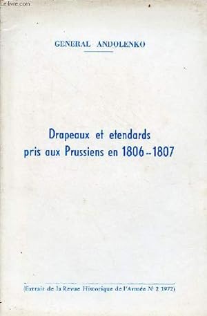 Imagen del vendedor de Drapeaux et tendards pris aux Prussiens en 1806-1807 - extrait de la revue historique de l'arme n2 1972. a la venta por Le-Livre