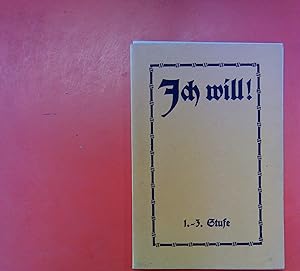 Image du vendeur pour Ich will ! - Ich kann ! 1. - 3. STUFE. Eine Schule des Wissens und der Persnlichkeit. Zweite Auflage. mis en vente par biblion2