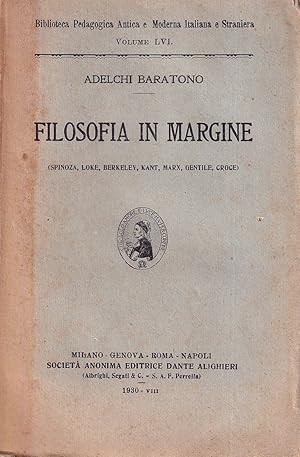 Seller image for Filosofia in margine (Spinoza, Loke, Berkeley, Kant, Marx, Gentile, Croce) for sale by Il Salvalibro s.n.c. di Moscati Giovanni