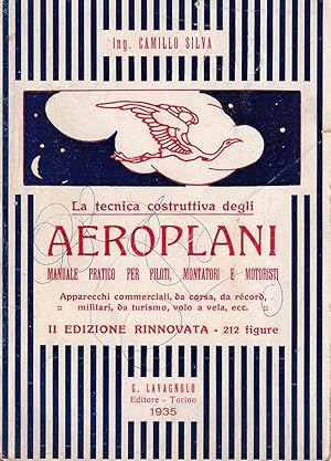 La tecnica costruttiva degli aeroplani. Manuale pratico per piloti, montatori e motoristi