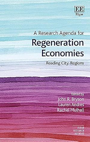 Seller image for A Research Agenda for Regeneration Economies: Reading City-Regions (Elgar Research Agendas) for sale by WeBuyBooks