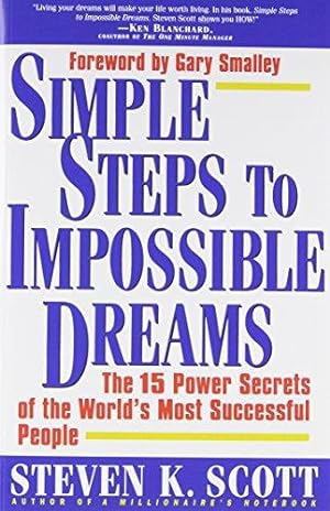 Seller image for Simple Steps to Impossible Dreams: The 15 Power Secrets of the World's Most Successful People: 15 Power Secrets of Successful People for sale by WeBuyBooks