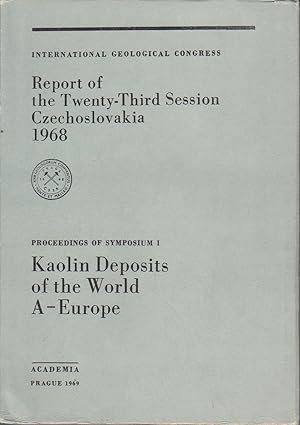 Kaolin Deposits of The World. International Geological Congress. Report of the Twenty-Third Sessi...