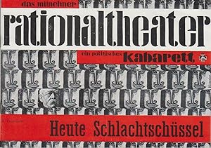 4. Programm : Heute Schlachtschüssel. da münchner rationaltheater - ein politisches kabarett.
