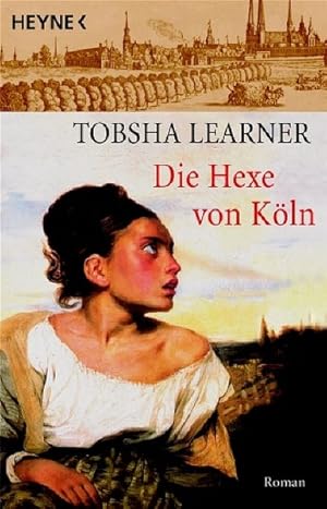 Die Hexe von Köln : [Roman] / Tobsha Learner