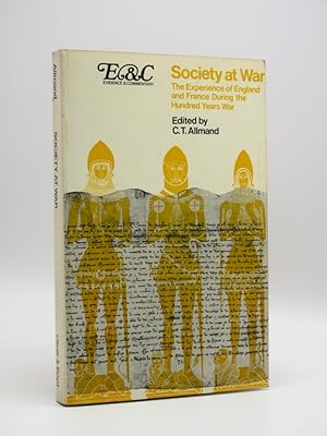 Society at War: The Experience of England and France During the Hundred Years War [SIGNED]