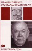Bild des Verk�ufers f�r Graham Greene's Conradian Masterplot. zum Verkauf von Paul Brown