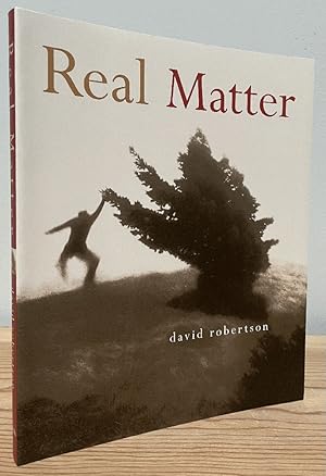 Seller image for Real Matter for sale by Chaparral Books