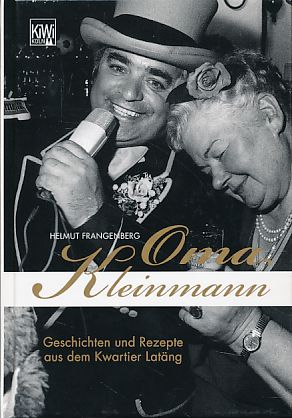 Oma Kleinmann. Geschichten und Rezepte aus dem Kwartier Latäng