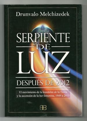 Immagine del venditore per SERPIENTE DE LUZ DESPUES DE 2012. EL MOVIMIENTO DE LA KUNDALINI DE LA TIERRA Y LA ASCENSION DE LA LUZ FEMENINA, DE 1949 A 2013 venduto da Ducable Libros