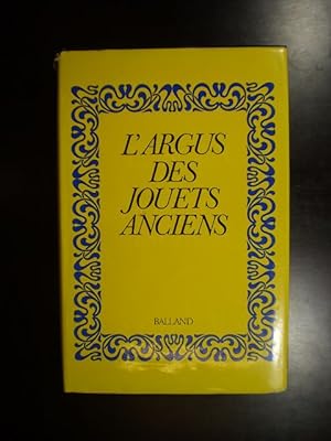 L`Argus de Jouets Anciens. 1850-1918