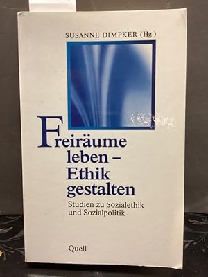 Bild des Verkufers fr Freirume leben - Ethik gestalten : Studien zu Sozialethik und Sozialpolitik ; [dem Marburger Sozialethiker Siegfried Keil zum 60. Geburtstag]. Susanne Dimpker (Hg.) zum Verkauf von Kepler-Buchversand Huong Bach