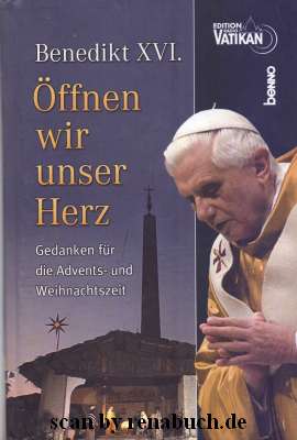 Benedikt XVI.: Öffnen wir unser Herz Gedanken für Advents- und Weihnachtszeit