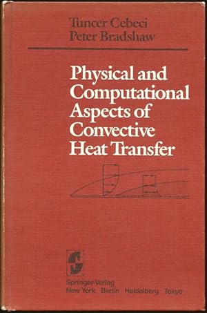 Image du vendeur pour Physical and Computational Aspects of Convective Heat Transfer mis en vente par Florida Mountain Book Co.