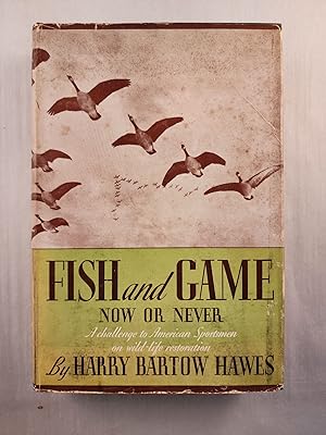 Imagen del vendedor de Fish and Game Now or Never a la venta por WellRead Books A.B.A.A.