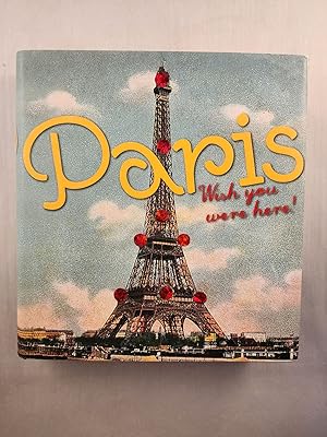 Seller image for Paris Wish You Were Here! for sale by WellRead Books A.B.A.A.