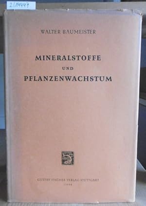 Bild des Verkufers fr Mineralstoffe und Pflanzenwachstum. 2.Aufl., zum Verkauf von Versandantiquariat Trffelschwein