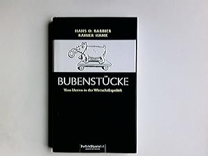 Seller image for Bubenstcke : vom Unsinn in der Wirtschaftspolitik. Hans D. Barbier/Rainer Hank. [Ill. Christopher Fellehner] for sale by Antiquariat Buchhandel Daniel Viertel