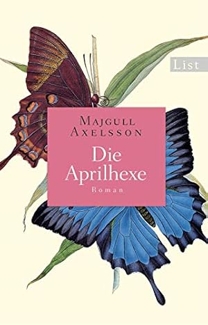 Imagen del vendedor de Die Aprilhexe : Roman. Majgull Axelsson ; aus dem Schwedischen von Christel Hildebrandt a la venta por Antiquariat Buchhandel Daniel Viertel