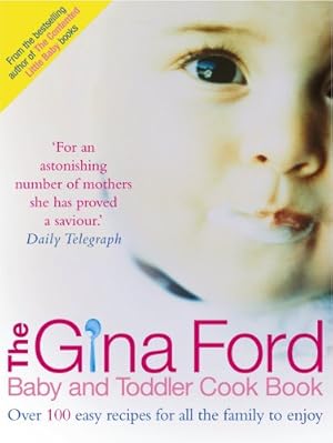 Seller image for The Gina Ford Baby and Toddler Cook Book: Over 100 easy recipes for all the family to enjoy for sale by Antiquariat Buchhandel Daniel Viertel