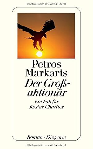 Bild des Verkufers fr Der Groaktionr : ein Fall fr Kostas Charitos ; Roman. Petros Markaris. Aus dem Neugriech. von Michaela Prinzinger zum Verkauf von Antiquariat Buchhandel Daniel Viertel