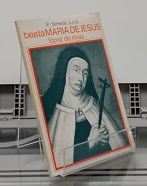 Imagen del vendedor de Beata Mara de Jess (Mara Lpez de Rivas), Carmelita Descalza 1560-1640 a la venta por Librera Dilogo