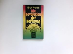 Die Revolution der Hoffnung : für e. humanisierte Technik. [Aus d. Engl. übers. von Klaus Birkenh...