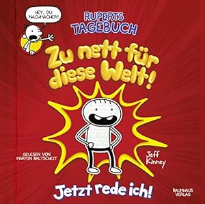 Imagen del vendedor de Martin Baltscheit liest Jeff Kinney, Ruperts Tagebuch - zu nett fr diese Welt! : Jetzt rede ich!. aus dem amerikanischen Englisch bersetzt von Dietmar Schmidt a la venta por Antiquariat Buchhandel Daniel Viertel