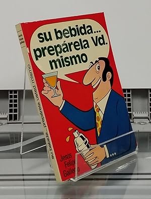 Imagen del vendedor de Su bebida. preprela usted mismo a la venta por Librera Dilogo