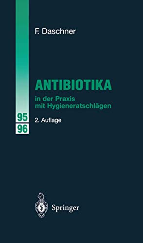 Bild des Verkufers fr Antibiotika in der Praxis mit Hygieneratschlgen. F. Daschner zum Verkauf von Antiquariat Buchhandel Daniel Viertel