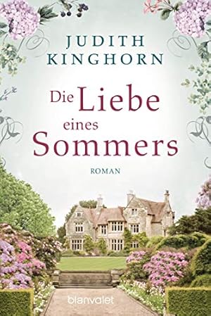 Bild des Verkufers fr Die Liebe eines Sommers : Roman. Judith Kinghorn ; Deutsch von Anja Schfer zum Verkauf von Antiquariat Buchhandel Daniel Viertel