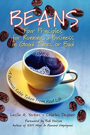 Image du vendeur pour Beans: Four Principles for Running a Business in Good Times or Bad mis en vente par Reliant Bookstore