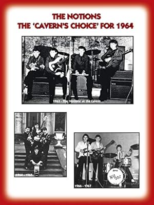 Seller image for THE 'NOTIONS' THE "CAVERN'S CHOICE" FOR 1964 - Their story as documented by their Manager Frank Delaney for sale by WeBuyBooks