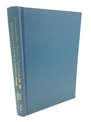 Seller image for BIOGRAPHIES OF MOST WORSHIPFUL GRAND MASTERS, Grand Lodge of Ancient Free and Accepted Masons of the State of Missouri 1901-2001 for sale by Kubik Fine Books Ltd., ABAA