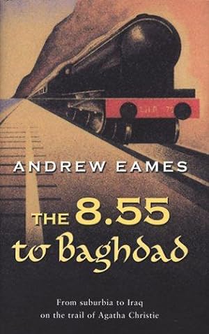 Imagen del vendedor de The 8.55 To Baghdad a la venta por WeBuyBooks