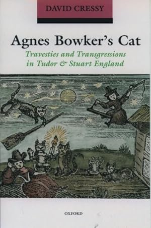 Imagen del vendedor de Agnes Bowker's Cat : Travesties and Transgressions in Tudor and Stuart England a la venta por GreatBookPrices