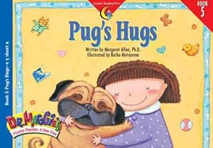 Imagen del vendedor de Pug's Hugs (Dr. Maggie's Phonics Readers Series; A New View, 5) a la venta por Reliant Bookstore