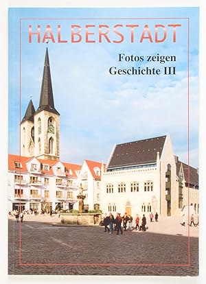 Halberstadt. Fotos zeigen Geschichte III