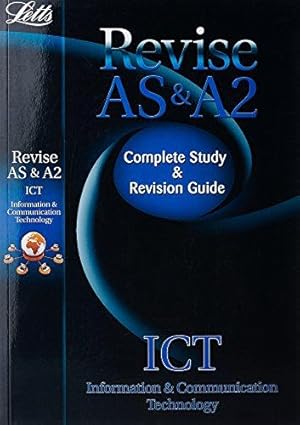 Immagine del venditore per Letts Revise AS & A2 - ICT: Complete Study & Revision Guide: Study Guide (Letts A-level Revision Success) venduto da WeBuyBooks