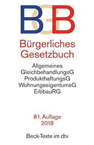 Bild des Verkufers fr Brgerliches Gesetzbuch BGB: mit Allgemeinem Gleichbehandlungsgesetz, Produkthaftungsgesetz, Unterlassungsklagengesetz, Wohnungseigentumsgesetz, Beurkundungsgesetz und Erbbaurechtsgesetz (edition 84) zum Verkauf von WeBuyBooks