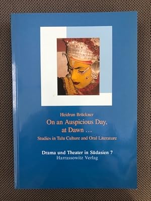 Bild des Verkufers fr On an Auspicious Day, at Dawn . . . Studies in Tulu Culture and Oral Literature zum Verkauf von The Groaning Board