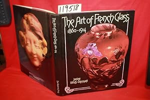 Seller image for The Art of French Glass 1860-1914 for sale by Princeton Antiques Bookshop
