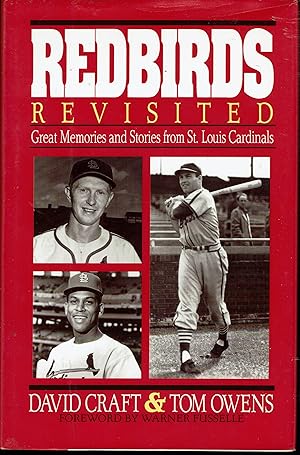 Redbirds Revisited: Great Memories and Stories from St. Louis Cardinals